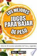 Los mejores jugos para bajar de peso