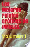 Los Mejores Relatos Eróticos de INFIELES. Relatos eróticos del 2021.: Historias de sexo explícito, pasión y erotismo. Amor o romance, traición y placer. (Libros eróticos 2021)