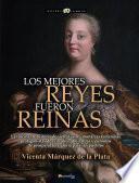Los mejores reyes fueron reinas