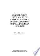 Los mercados informales de crédito y tierra en una comunidad rural aragonesa (1850-1930)