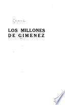 Los millones de Giménez: Un golpe de suerte. Chantaje. Ladrón honrado. Un nieto de contrabando. Un amigo de infacia. Sobrina caída del cielo. La investigadora privada. El extraño paciente