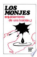 Los Monjes, enjuciamiento [sic] de una traición, 1499-1975