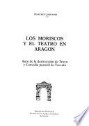 Los moriscos y el teatro en Aragón