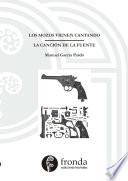 Los mozos vienen cantando / La canción de la fuente