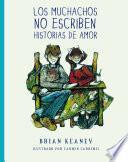Los muchachos no escriben historias de amor
