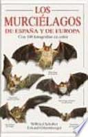 Los murciélagos de España y de Europa