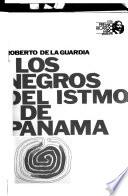 Los negros del Istmo de Panamá