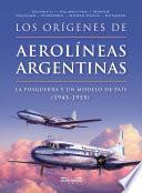 Los orígenes de Aerolíneas Argentinas