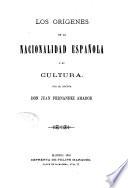 Los origenes de la nacionalidad española y su cultura