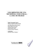 Los orígenes de una metropoli industrial