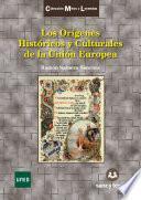 Los Orígenes Históricos y Culturales de la Unión Europea