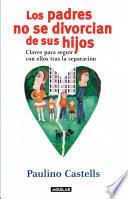 Los padres no se divorcian de sus hijos