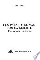 Los pájaros se van con la muerte y otras piezas de teatro