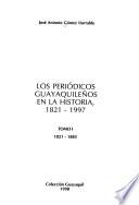 Los periódicos guayaquileños en la historia, 1821-1997: 1821-1883