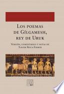 Los poemas de Gílgamesh, rey de Uruk