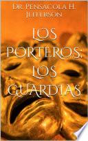 Los porteros; los guardias