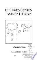 Los presidentes también lloran