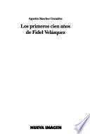 Los primeros cien años de Fidel Velázquez
