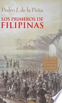 Los Primeros De Filipinas/ The First of the Phillipines