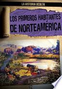 Los primeros habitantes de Norteamérica (North America's First People)