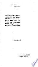Los problemas actuales de mayor urgencia para el gobierno de España