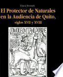 Los protectores de naturales en la Audiencia de Quito