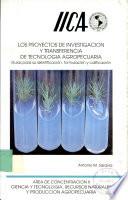 Los Proyectos De Investigacion Y Transferencia De Tecnologia Agropecuaria Guias para su identificacion, formulacion y calificacion