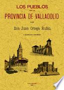 Los pueblos de la provincia de Valladolid