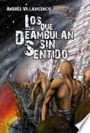 Los que deambulan sin sentido