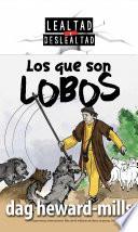 Los que son Lobos