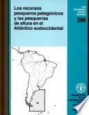 Los recursos pesqueros patagónicos y las pesquerías de altura en el Atlántico sudoccidental