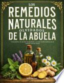 Los Remedios Naturales Olvidados de la Abuela