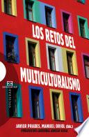 Los retos del multiculturalismo