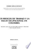 Los riesgos de trabajo y la salud ocupacional en Colombia