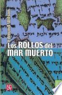 LOS ROLLOS DEL MAR MUERTO : EL DESCUBRIMIENTO DE LOS MANUSCRITOS BIBLICOS