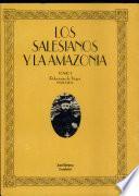 Los Salesianos y la amazonía: Relatos de viajes 1893-1909