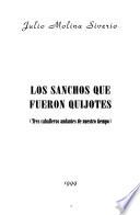 Los Sanchos que fueron Quijotes