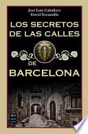 Los Secretos de Las Calles de Barcelona