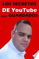 Los Secretos De Youtube Mejor Guardados