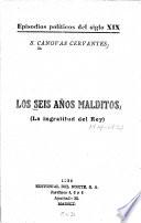 Los seis años malditos