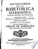 Los seis libros de la Rhetorica eclesiastica, o, De la manera de predicar
