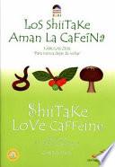 Los shiitake aman la cafeína