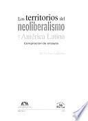 Los territorios del neoliberalismo en América Latina