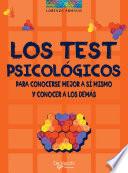 Los test psicológicos. Para conocerse mejor a sí mismo y conocer a los demás