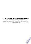 Los tiburones financieros del mercado libre neoliberal