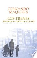 Los trenes siempre se dirigen al este