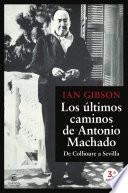 Los últimos caminos de Antonio Machado
