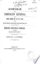 Los últimos cuatro años de la dominación española en el antiguo vireinato del Rio de la Plata desde 26 de junio de 1806 hasta 25 de mayo 1810