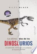 Los últimos días de los dinosaurios