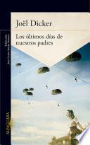 Los Ultimos Dias de Nuestros Padres
